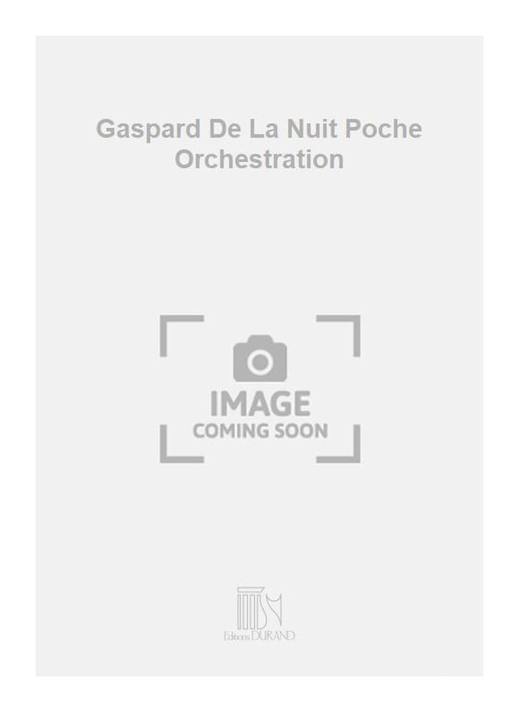 Gaspard De La Nuit Poche Orchestration